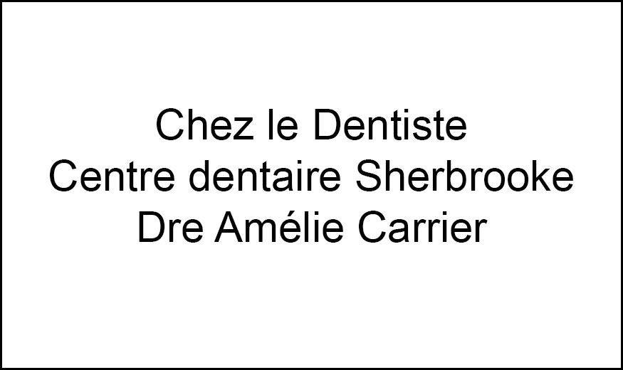 Chez le Dentiste Dre Amélie Carrier